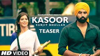 Kasoor Song Teaser  Surjit Bhullar  KV Singh [upl. by Enitsenre]