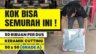 Keramik Cutting 50x50 KW 1 Harga 50 Ribuan Per Dus [upl. by Gaddi]