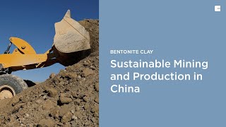 Clariant Sustainable Mining and Production in China  Bentonite Clay [upl. by Nessy507]