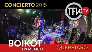 Boikot concierto completo en México Querétaro 2015 TFKMX [upl. by Alyks]