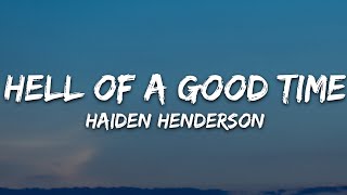 Haiden Henderson  hell of a good time Lyrics [upl. by Lovmilla839]