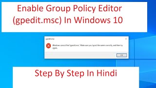 How To Enable Group Policy Editor gpeditmsc In Windows 10 [upl. by Caffrey773]