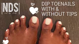 Dip Toenails with amp without Tips  ft Nail Dip Studio products [upl. by Dehnel]