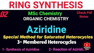 Special Method for Saturated Heterocycle3 member Aziridine heterocyclic notesitschemistrytime [upl. by Madelina]