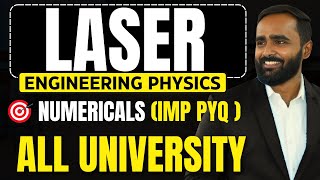 LASER ENGINEERING PHYSICS IMPORTANT NUMERICALS ALL UNIVERSITYPRADEEP GIRI SIR [upl. by Murton901]