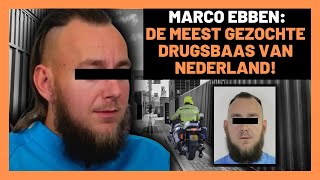 MARCO EBBEN DE MEEST GEZOCHTE MAN VAN NEDERLAND [upl. by Eido]