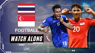 🔴 LIVE  THAILAND vs SINGAPORE  WATCH ALONG [upl. by Wack816]