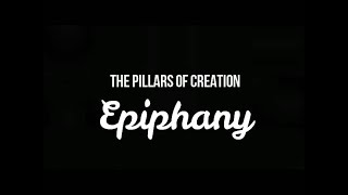 EPIPHANY BY THE PILLARS OF CREATION [upl. by Keyek]