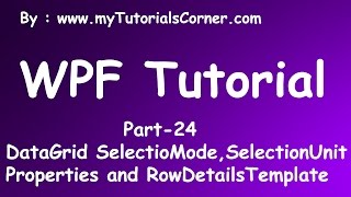 Using Datagrid RowDetailsTemplate Feature amp SelectionUnit SelectionMode Properties [upl. by Gelb]