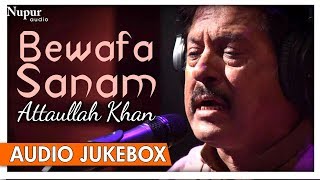 Bewafa Sanam  Attaullah Khan Sad Song  Popular Romantic Sad Songs  Nupur Audio [upl. by Jeniece]