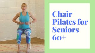 Chair Pilates for Seniors to build Core Strength in a Safe and Gentle Way  15 Minutes [upl. by Fruin859]