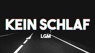 LGM  KEIN SCHLAF PROD BY EMOTEBEATZ [upl. by Ilek805]