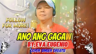 ANO ANG GAGAWIN KARAOKE TAGALOG SONG  EVA EUGENIO Singer Dreams version [upl. by Aseuqram]