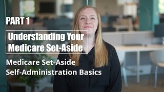 Understanding Your Medicare SetAside [upl. by Llewxam]