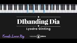 Dibanding Dia  Lyodra Ginting KARAOKE PIANO  FEMALE LOWER KEY [upl. by Ettenyl]