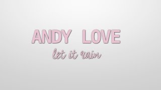 Andy Love  Let it rain English demo [upl. by Jenesia]