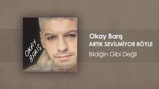 Okay Barış  Bildiğin Gibi Değil Official Audio [upl. by Nniuqal]