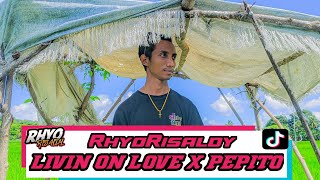 DJ LIVIN ON LOVE X PEPITO REMIX 2025 RhyoRisaldy [upl. by Idnyc]