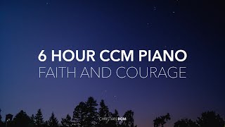 6시간 CCM 피아노 연주 모음  믿음과 용기  faith and courage  ccm piano [upl. by Ardnuyek]