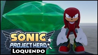 Sonic Project Hero  Loquendo 💎 [upl. by Adnirak]