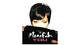 Monifah  You [upl. by Eclud848]