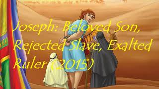 Joseph Beloved Son Rejected Slave Exalted Ruler  Theme Music [upl. by Frolick]