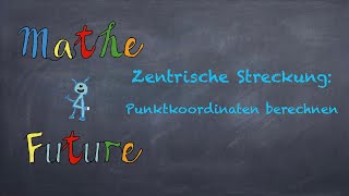 Zentrische Streckung Punktkoordinaten berechnen [upl. by Caitrin708]