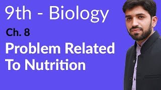 Matric part 1 Effects of Malnutrition  Ch 8 Nutrition  9th Class Biology [upl. by Decrem]