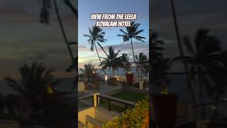 Mindblowing view from the Leela Kovalam leela kovalam kovalambeach kerala travel [upl. by Utham]