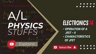 Operation of a JFET  II  Characteristics of JFET Electronics  13 [upl. by Elleuqar30]