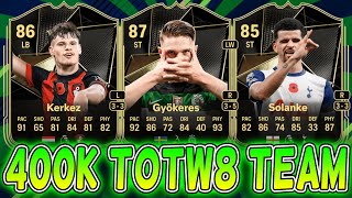 400k TOTW 8 Team FC25 Squad Builder [upl. by Assenar140]