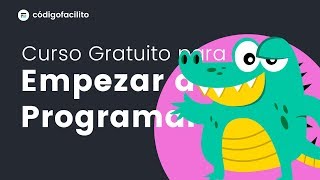 Bienvenida al curso de Introducción a la Programación Gratuito [upl. by Esra]