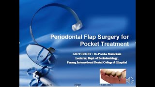 PERIODONTAL FLAP SURGERY FOR POCKET TREATMENT PART 1 [upl. by Dric708]