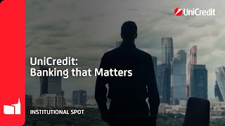 UniCredit Banking that Matters  Institutional Spot [upl. by Razatlab]