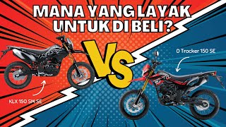 Kelemahan amp Kelebihan KLX 150 SM SE vs D Tracker 150 SE  Beli yang mana [upl. by Alegnatal393]