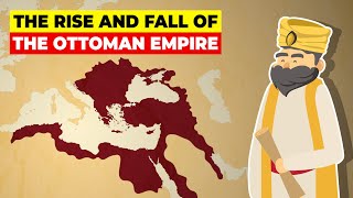 The Rise and Fall of The Ottoman Empire  Animated History [upl. by Malvie]