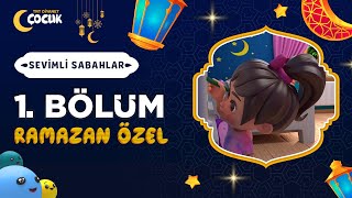 Sevimli Sabahlar  1 Bölüm  Sevim Teyzenin Mendilleri  Ramazan Özel 🌙 [upl. by Gitt]