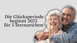 5 Sternzeichen die im Jahr 2025 unglaublich viel Glück haben werden [upl. by Odrareg]