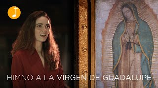 Himno a la Virgen de Guadalupe  Canto a la Virgen María  Música Católica [upl. by Algie213]