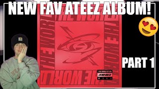 NEW FAV ATEEZ ALBUM  ATEEZ에이티즈  THE WORLD EPFIN  WILL Official Album Reaction Part 1 [upl. by Nodnrb]