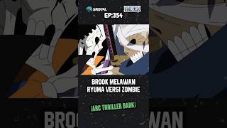 OP EP355 Brook vs Ryuma Bisakah Brook dapetin bayangannya kembali onepiece saypi [upl. by Mylan]