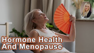 Hormone Health And Menopause  Gemma Newman MD [upl. by Ahseniuq]