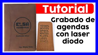 😎😎Como grabar AGENDAS con LASER DIODO  TUTORIAL GRABADO de AGENDAS con laser GRBL [upl. by Junji]