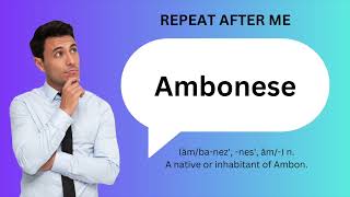 How to SAY and USE AMBONESE [upl. by Amathiste]