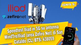 Speedtest Iliad in 5G su antenna WindTreIliad area Zefiro Net di San Cataldo CL BTS 438059 [upl. by Hgielrebma]