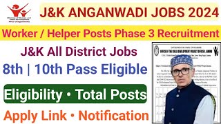 JampK Anganwadi Jobs 2024  JampK 8th 10th Pass Jobs 2024  JampK Anganwadi Phase 3 Recruitment 2024 [upl. by Aryhs]