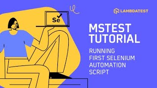 How To Write Test In MSTest Framework Using Selenium C  MSTest Tutorial  Part II [upl. by Sterner]