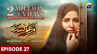 UmmeAyesha Episode 27  Eng Sub  Nimra Khan  Omer Shahzad  7th April 2024  HAR PAL GEO [upl. by Lantz]