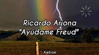 Ayudame Freud  Ricardo Arjona Lyrics  Letra [upl. by Conrado871]