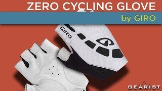 GIRO ZERO CYCLING GLOVE REVIEW  Gearistcom [upl. by Annait]